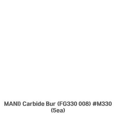 MANI) Carbide Bur (FG330 008) #M330 (5ea)