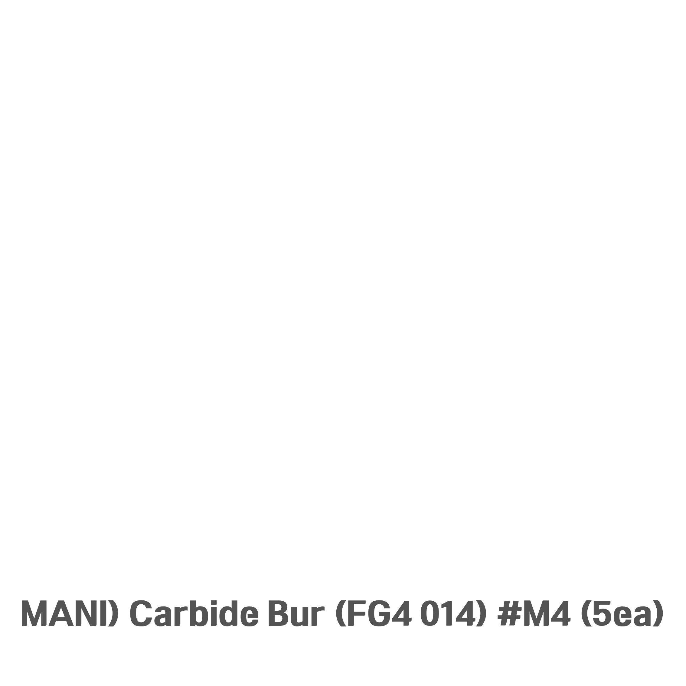 MANI) Carbide Bur (FG4 014) #M4 (5ea)