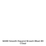 MANI) Smooth (Square) Broach (Blue) #0 (72ea)