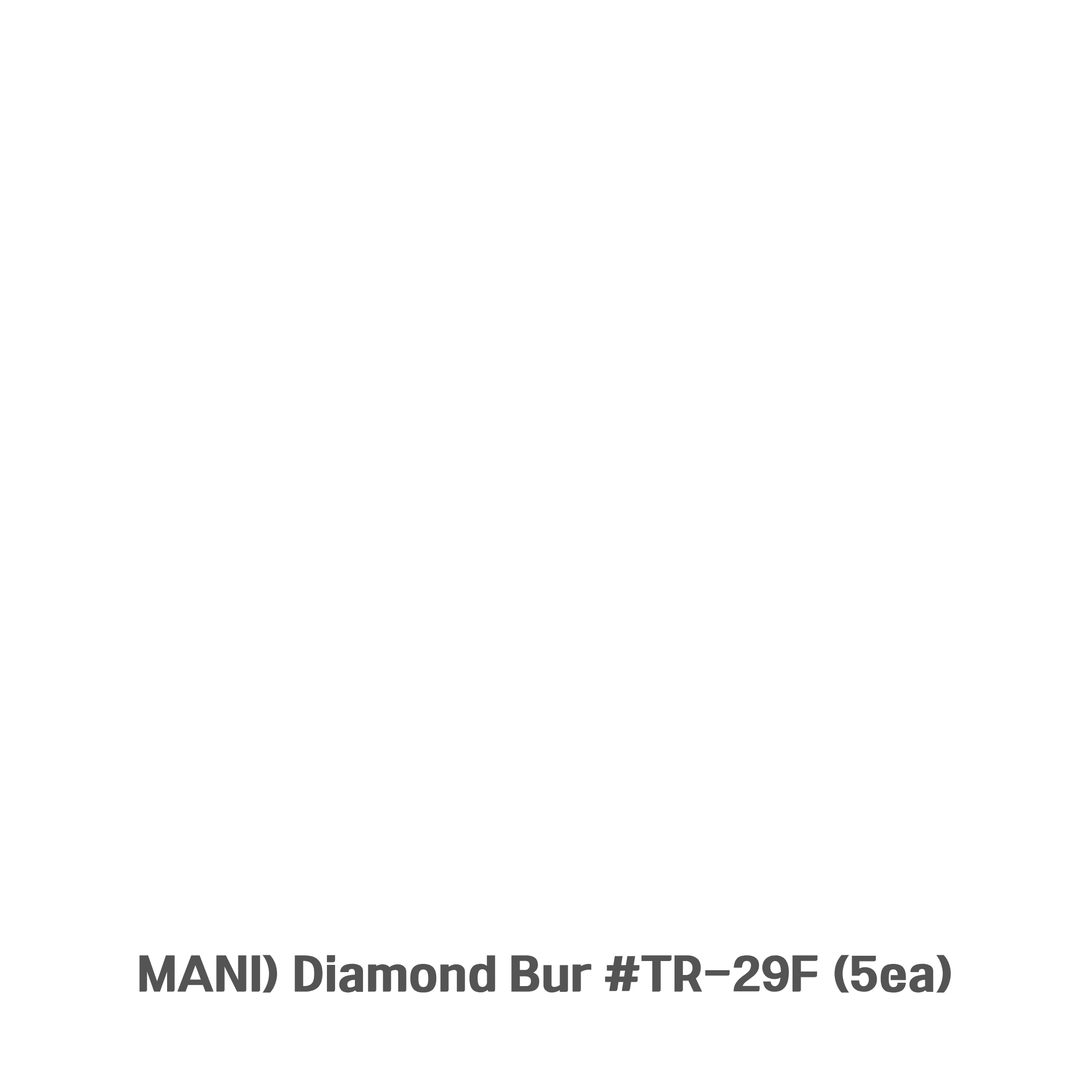MANI) Diamond Bur #TR-29F (5ea)