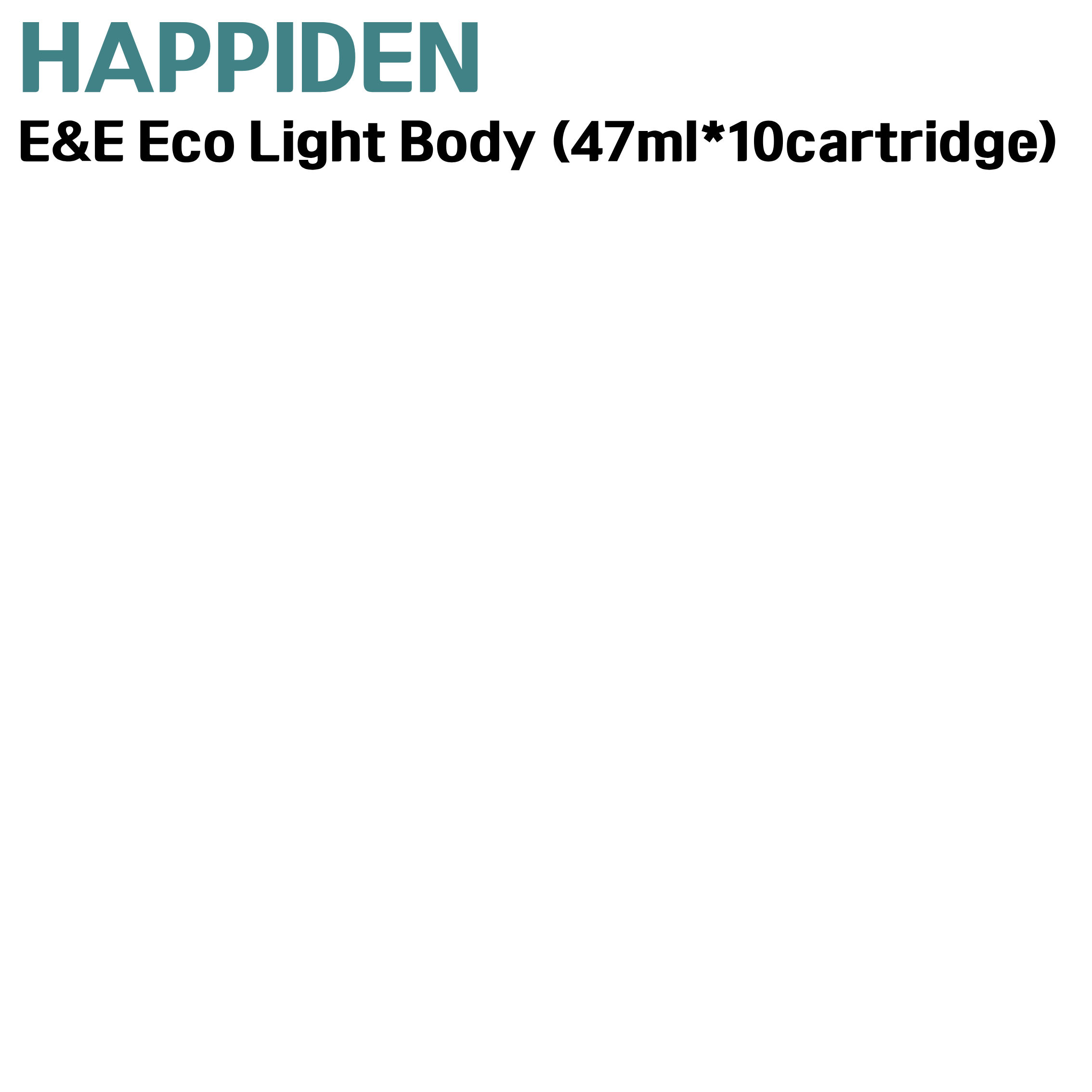 HAPPIDEN) E&E Eco Light Body (47ml*10cartridge)