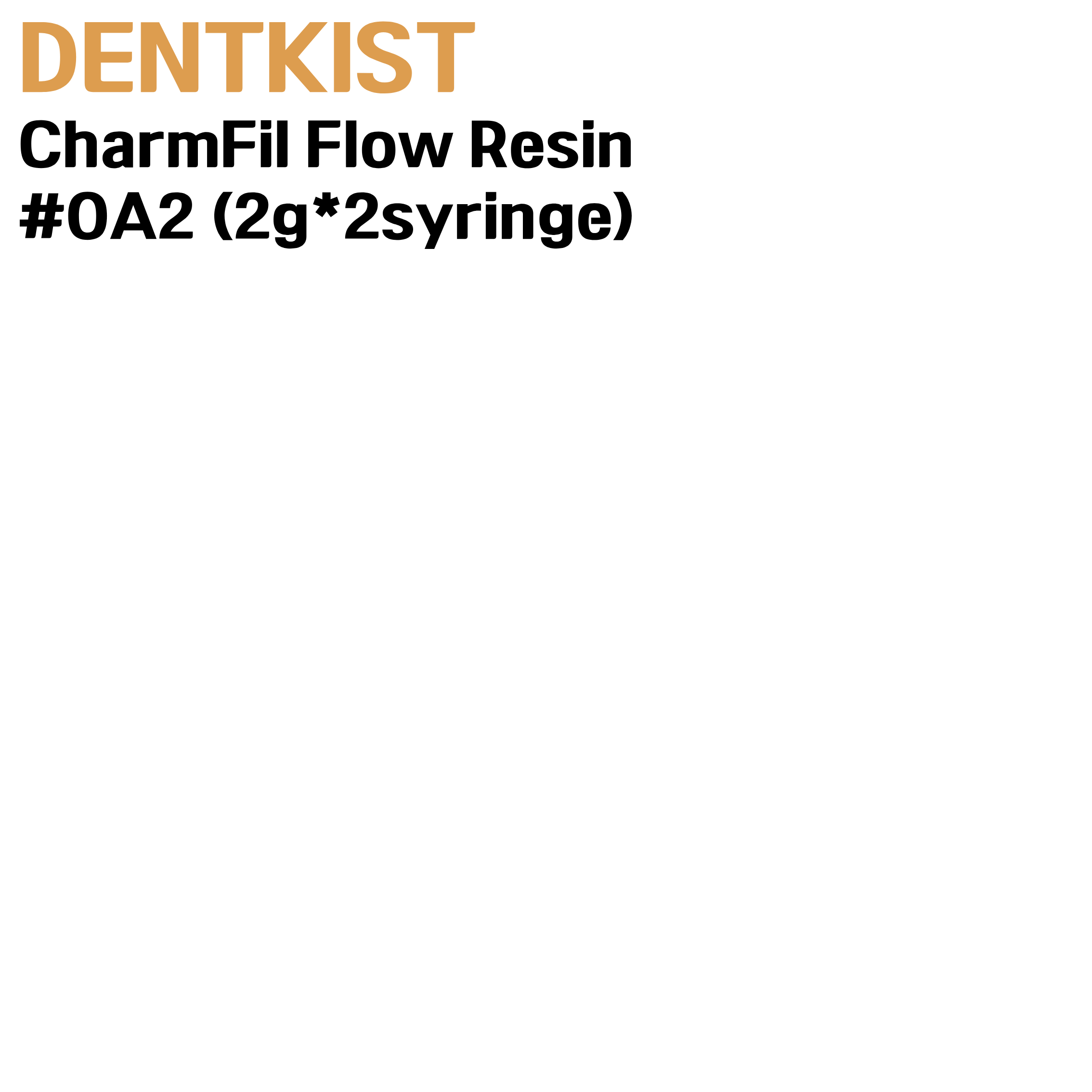 DENTKIST) CharmFil Flow Resin #OA2 (2g*2syringe)