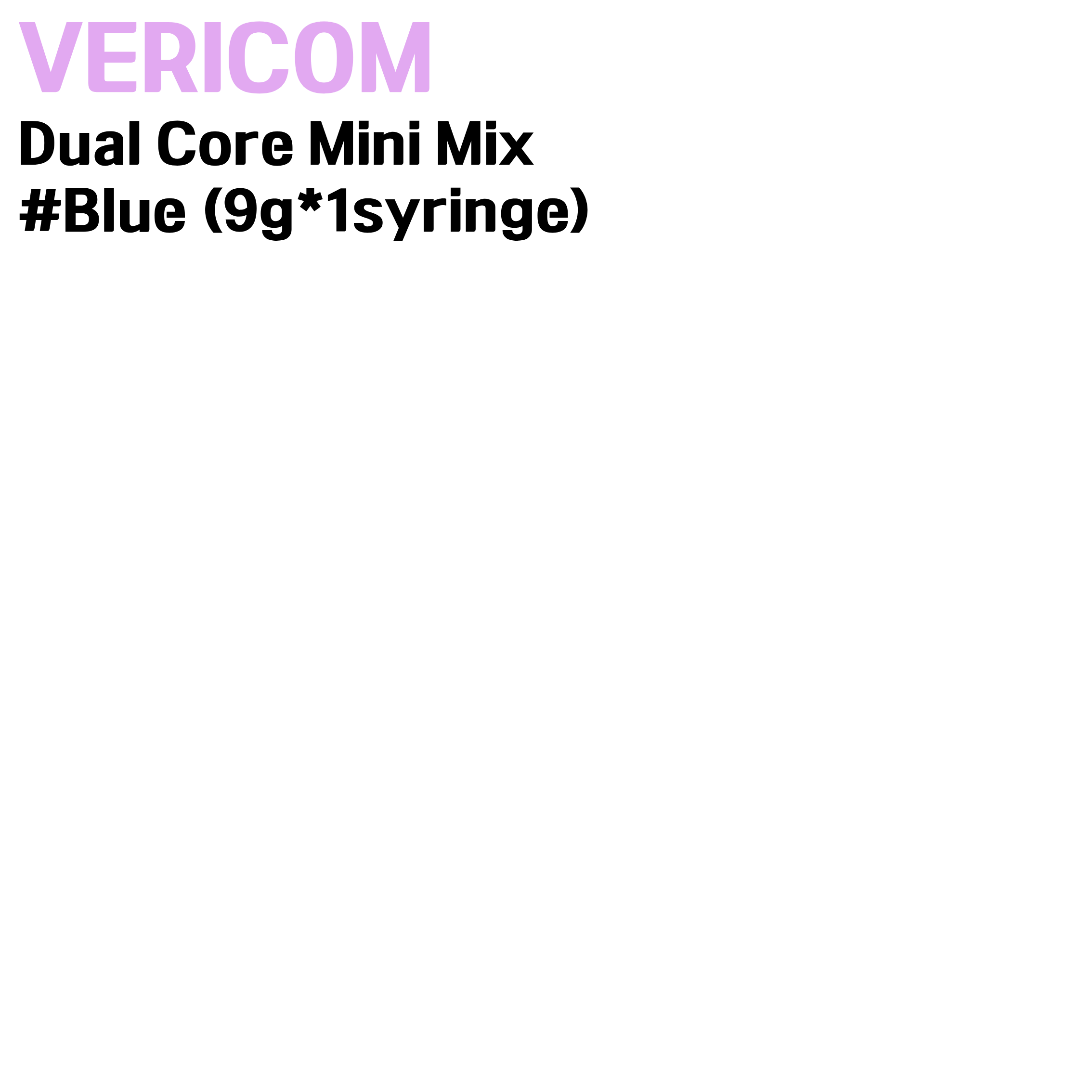 VERICOM) Dual Core Mini Mix #Blue (9g*2syringe)